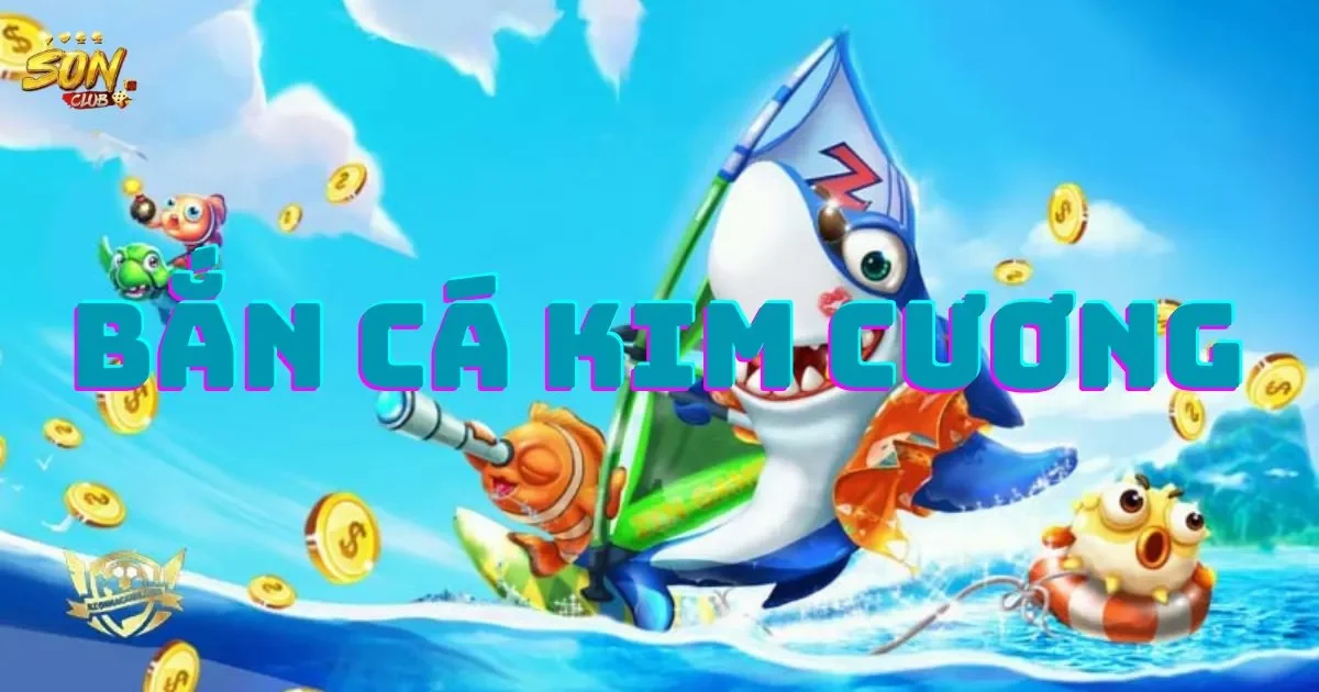 Bắn cá kim cương là gì? Cách chơi bắn cá kim cương hiệu quả